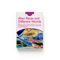Alien races and different worlds