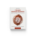 Ebook - I make things happen