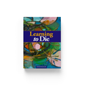 Learning to die