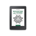 Ebook - Rinascere per Vivere: Il secondo libro dell'Iniziato