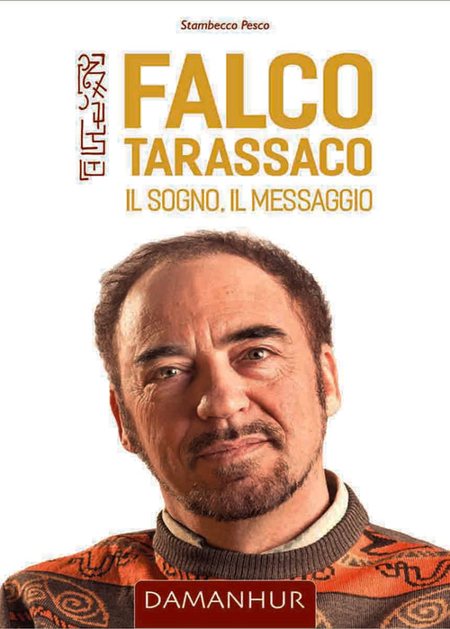 Ebook - Falco Tarassaco. Il sogno, il messaggio.