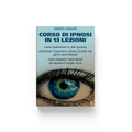 Ebook - Corso di ipnosi 13 lezioni