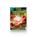 Ebook - Fisica esoterica e altro II
