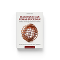 Ebook - Hago Que Las Cosas Sucedan